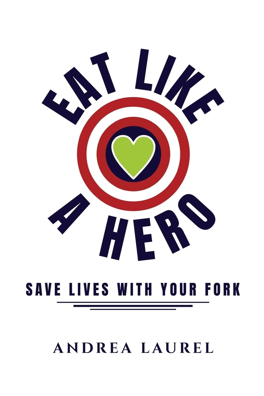 Eat Like A Hero Book Cover
